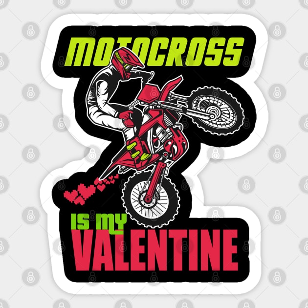 motocross is my valentine Sticker by hadlamcom